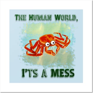 The Human World, It's A Mess Posters and Art